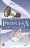 [The Princess Diaries 06] • A Princesa Em Treinamento